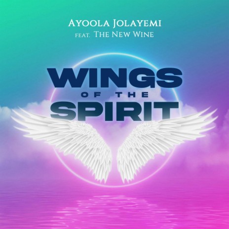 Wings Of The Spirit | Boomplay Music