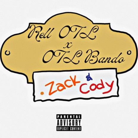 Zack & Cody ft. 0TL Bando | Boomplay Music