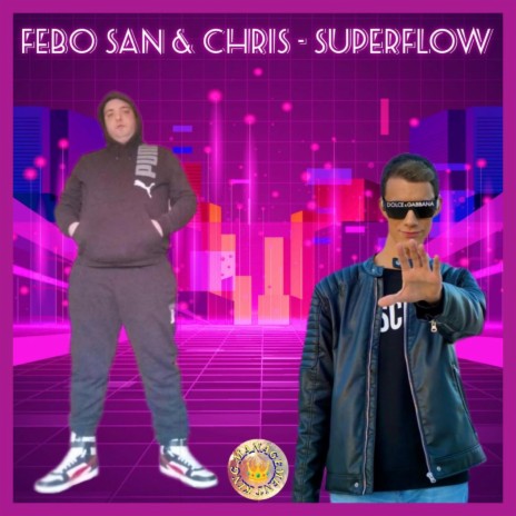 Superflow ft. Chris | Boomplay Music