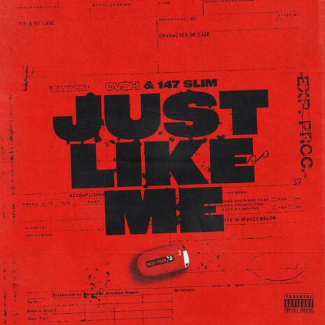 Just Like Me ft. 147 Slim | Boomplay Music