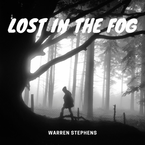 Lost in the Fog | Boomplay Music