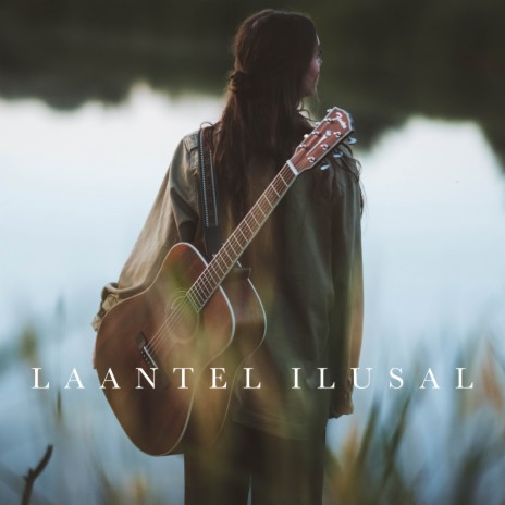 Laantel ilusal | Boomplay Music