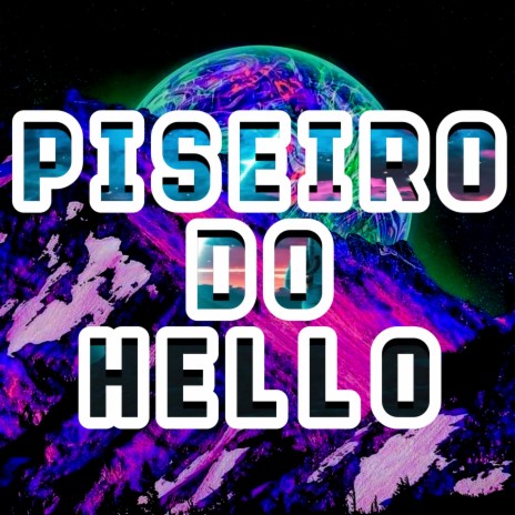 Piseiro do Hello | Boomplay Music