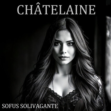 Châtelaine | Boomplay Music