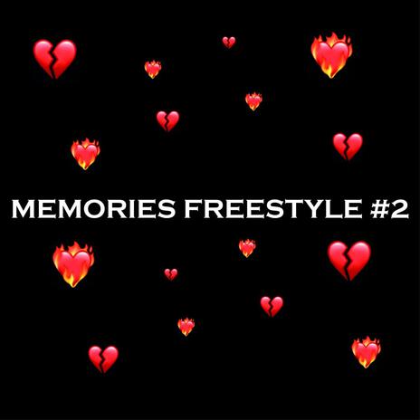 MEMORIES FREESTYLE #2 | Boomplay Music