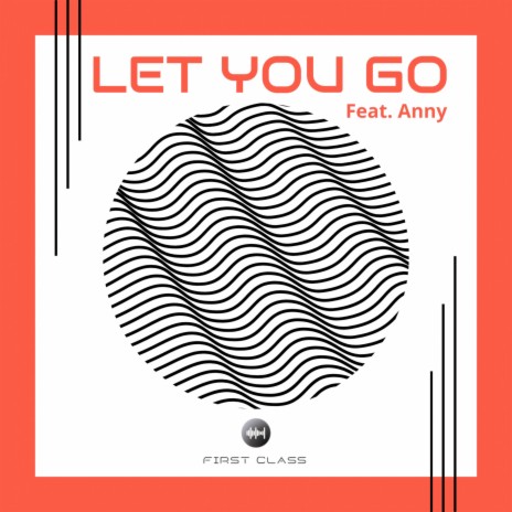 Let You Go ft. Anny