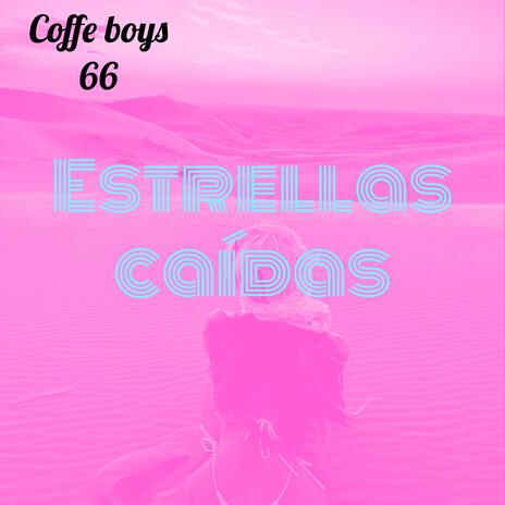 estrellas caidas | Boomplay Music