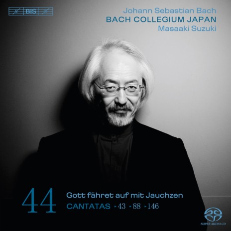 Gott fähret auf mit Jauchzen, BWV 43: Pt. I: Aria. Mein Jesus hat nunmehr (Soprano) ft. Bach Collegium Japan Chorus, Bach Collegium Japan & Masaaki Suzuki | Boomplay Music