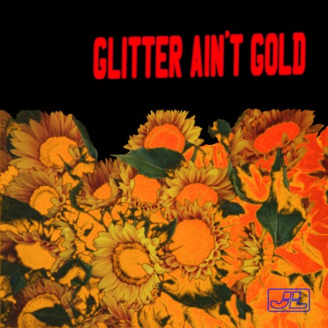 Glitter Ain't Gold ft. Jaz Karis | Boomplay Music