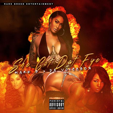 She Got Dat Fye ft. Da Voicebox | Boomplay Music