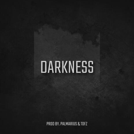 Darkness ft. Tofz | Boomplay Music