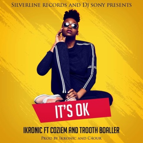 Its Okay ft. Coziem, Trooth Boaller & Prod by C4