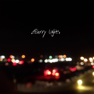 BLURRY LIGHTS