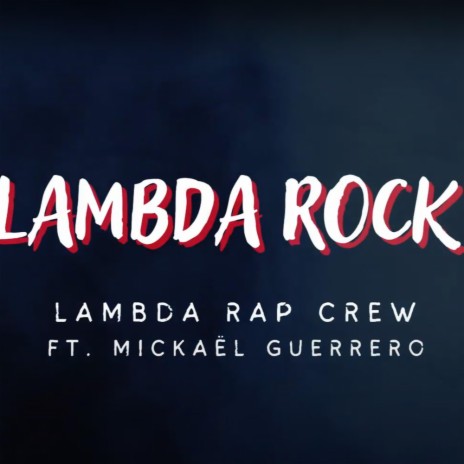 LAMBDA ROCK ft. NOVA & Mickael Guerrero