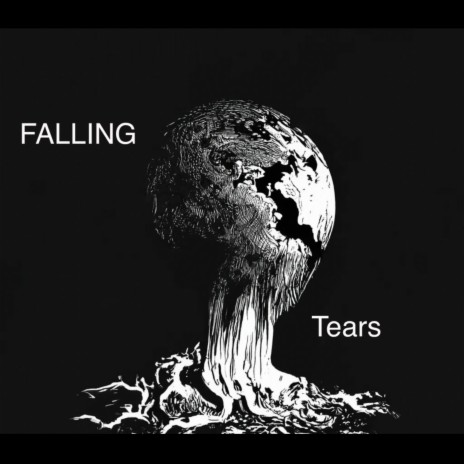 Falling Tears | Boomplay Music