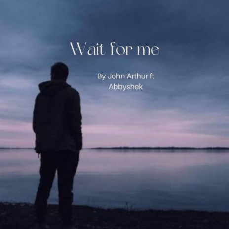 Wait for me (Original) ft. Abbyshek