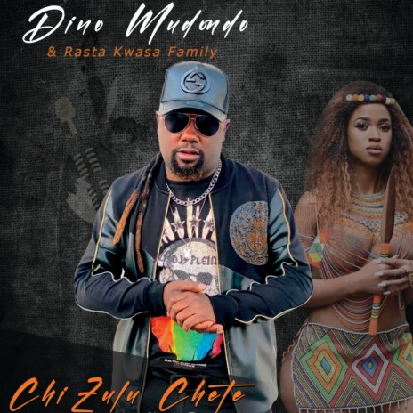 ChiZulu Chete ft. Rasta Kwasa Family | Boomplay Music