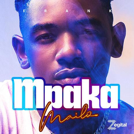 Mpaka mailo | Boomplay Music