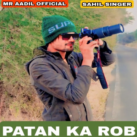 Patan Ka Rob | Boomplay Music