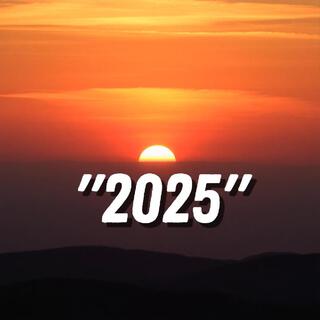 2025 lyrics | Boomplay Music