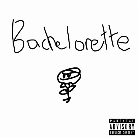 Bachelorette | Boomplay Music