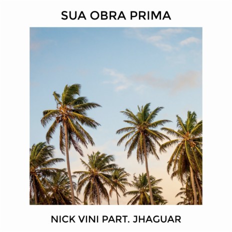 Sua Obra Prima ft. Jhaguar | Boomplay Music