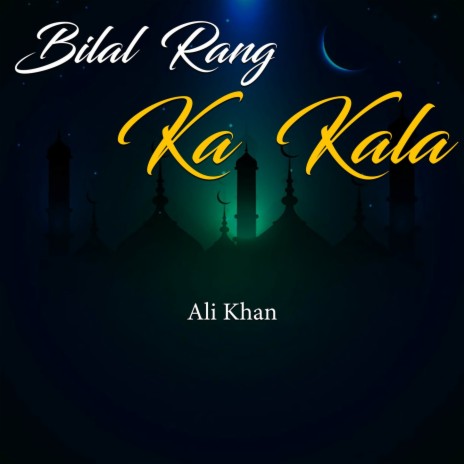 Bilal Rang Ka Kala