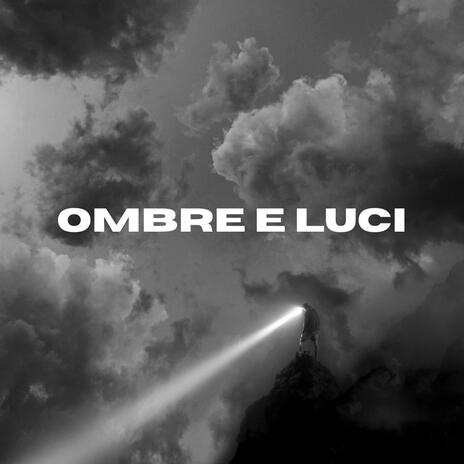 Ombre e Luci | Boomplay Music