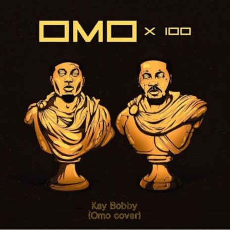 Omo X 100 | Boomplay Music
