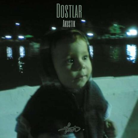 Dostlar (Akustik) | Boomplay Music