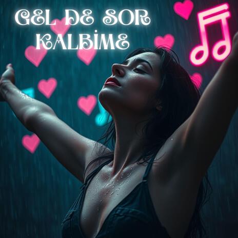 Gel de sor kalbime | Boomplay Music