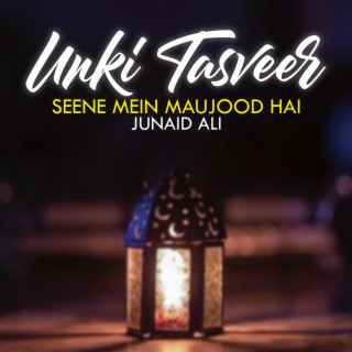 Unki Tasveer Seene Mein Maujood Hai