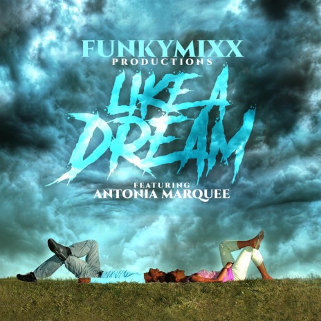 Like a Dream ft. Antonia Marquee | Boomplay Music