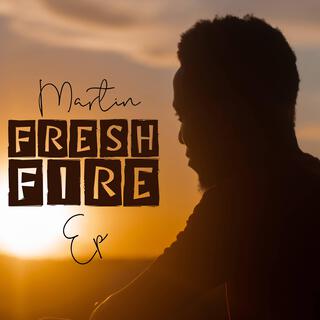 Fresh Fire Ep