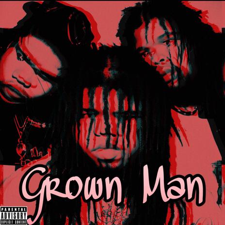 Grown Man | Boomplay Music