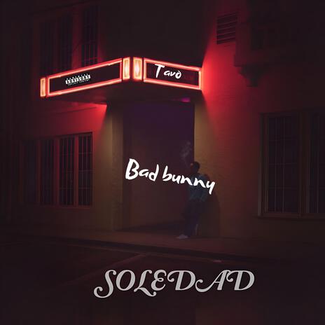 Bad bunny SoLEDaD ia | Boomplay Music