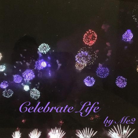 Celebrate Life | Boomplay Music