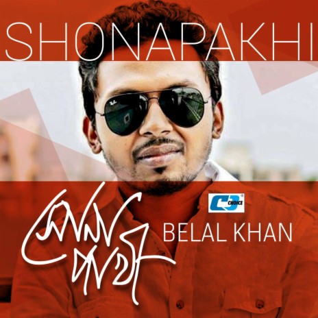 Sonapakhi ft. Belal Khan | Boomplay Music