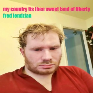 My Country Tis Thee Sweertland of Liberty