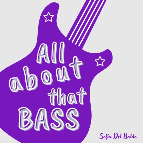 All About That Bass | Boomplay Music