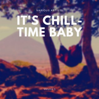 It's Chill-Time Baby, Vol. 3