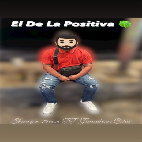 El De La Positiva ft. Jonathan Caro | Boomplay Music