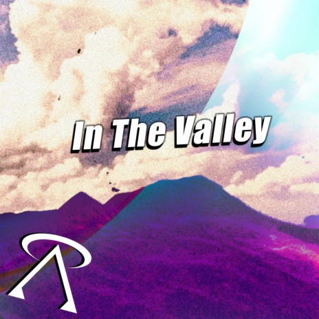 In the Valley | Boomplay Music