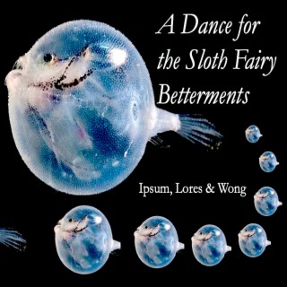 A Dance for the Sloth Fairy Betterments