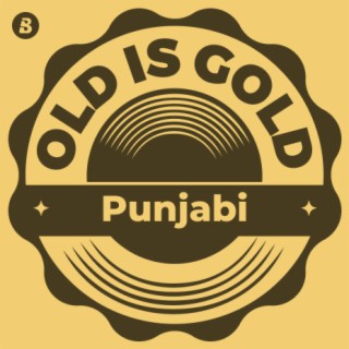 Old is Gold -Punjabi