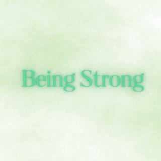 Being Strong