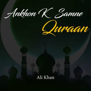 Ankhon K Samne Quraan