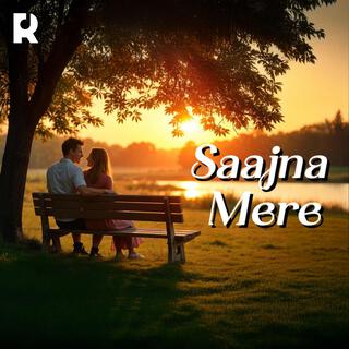 Saajna Mere - A Heartfelt Romantic Song of Love, Longing & Devotion | Soulful Hindi Melody