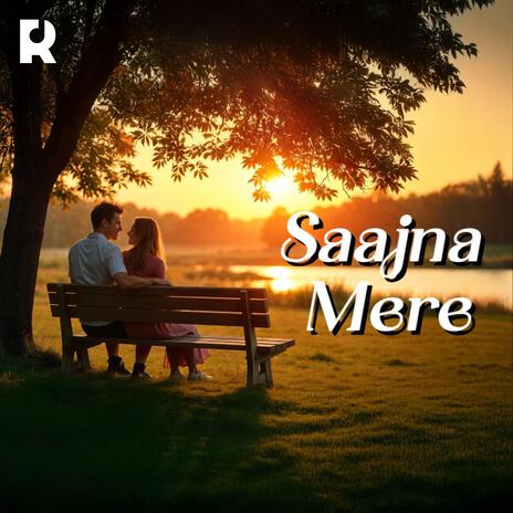 Saajna Mere - A Heartfelt Romantic Song of Love, Longing & Devotion | Soulful Hindi Melody | Boomplay Music