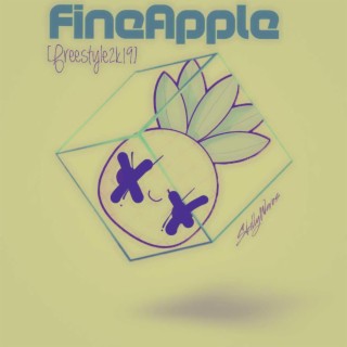 FineApple (Freestyle 2k19)